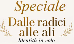 Dalle radici alle ali. Identità in volo